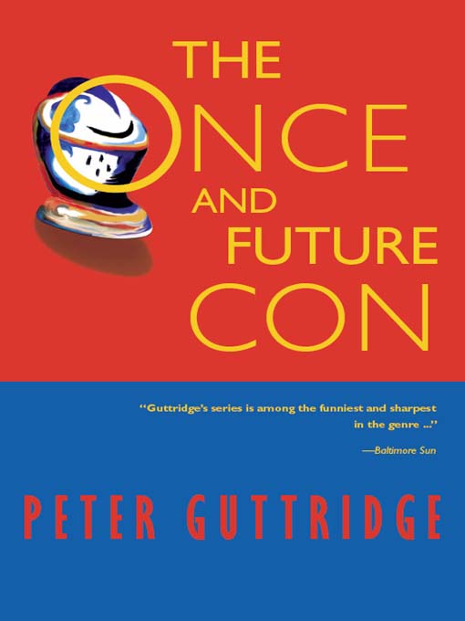 Title details for The Once and Future Con by Peter Guttridge - Available